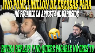 🔥IWITO Y LAS MIL EXCUSAS PARA NO PAG4RLE AL DARKSIDE🔥 MIRA REPLAYS CLARAMENTE TU NO ESTAS JUGANDO🔥 [upl. by Che]