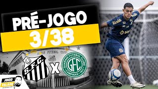 PRÉ JOGO SANTOS x Guarani  Voltamos a jogar depois de 10 dias [upl. by Lliw523]