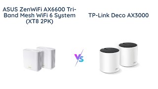 ASUS ZenWiFi vs TPLink Deco AX3000 WiFi 6 Mesh System [upl. by Lorine]