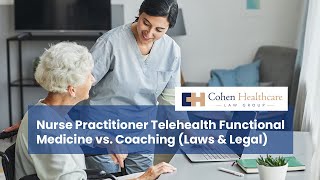 Nurse Practitioner Telehealth Functional Medicine vs Coaching Laws amp Legal [upl. by Grindle]