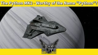 The Python MK2  Worthy of the Name quotPythonquot Elite Dangerous Ship Review [upl. by Jaclin]