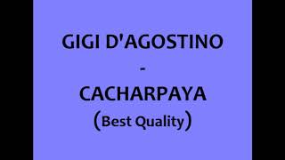 Gigi DAgostino  Cacharpaya Best Quality [upl. by Rodmann]