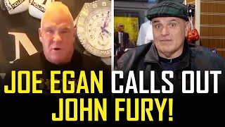 🤣 JOE EGAN CALLS OUT JOHN FURY 🤣 [upl. by Asiuol]