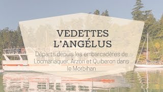 Vedettes lAngélus  Morbihan Tourisme [upl. by Odarbil985]