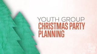 Youth Group Christmas Party Planning [upl. by Storm]