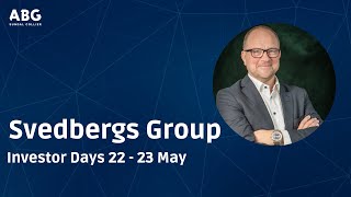 Svedbergs Group  Investor Days 22  23 May [upl. by Annoyt]