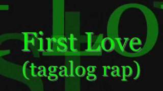 First Love tagalog version  GFire with Lyrics rap [upl. by Brandice796]