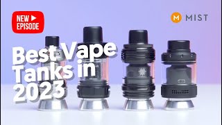 4 Best Vape Tanks in 2023 [upl. by Ained]