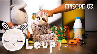 LOUPI Episode 03  Bébé paresseux [upl. by Jeremias]