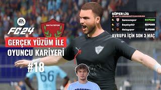 FC 24 GERÇEK YÜZÜM İLE OYUNCU KARİYERİ 18  AVRUPA KULÜPLERİ BİZİ İSTEMEZSE BİZDE KENDİMİZ GİDERİZ [upl. by Stevy988]