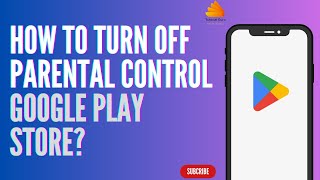 How to Turn Off Parental Control on Play Store  Disable Parental Control [upl. by Fairfield372]