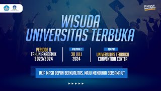 Wisuda Universitas Terbuka Periode II Tahun Akademik 20232024 Wilayah II [upl. by Asirahc]