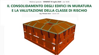 IL CONSOLIDAMENTO DEGLI EDIFICI IN MURATURA E LA VALUTAZIONE DELLA CLASSE DI RISCHIO [upl. by Sorcim315]