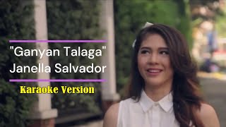 quotGanyan Talagaquot Karaoke song by Janella Salvador [upl. by Leiand]