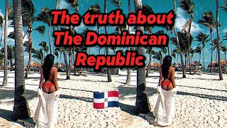 The Dominican Republic  Unrealistic Expectations [upl. by Boycey]