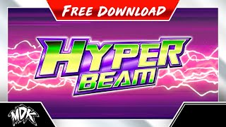 ♪ MDK  Hyper Beam FREE DOWNLOAD ♪ [upl. by Joappa]