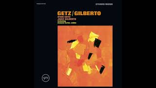 Stan Getz and Joao Gilberto  The Girl from Ipanema [upl. by Neraj]