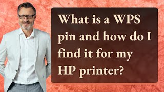 What is a WPS pin and how do I find it for my HP printer [upl. by Rahsab]