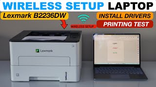 Lexmark B2236DW Setup With Laptop Wireless Setup Install Drivers In Windows Printing Test [upl. by Marigolda]