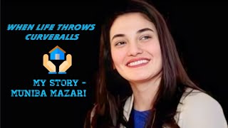 When Life Throws Curveballs  My Story  Muniba Mazari [upl. by Eurd455]