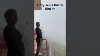 Ooty 🥶 trending funny shorts youtube youtubeshorts ooty [upl. by Pliam936]