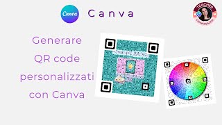 Generare QR code personalizzati con CANVA [upl. by Risteau]