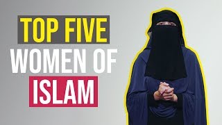 Featured Five  The Great Women of Islam [upl. by Anna-Diana]