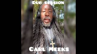 CARL MEEKS 🇯🇲 DUB SESSION  DM FOR ENQUIRIES [upl. by Ulund]