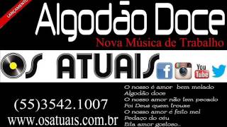 Banda Os Atuais  Algodão Doce [upl. by Bucher]