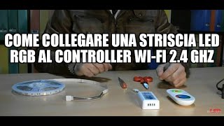 Come collegare una striscia LED RGB controller WiFi new 2013 [upl. by Bunny]