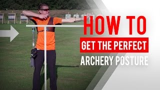 How to get the perfect archery posture [upl. by Notslar886]