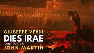 Giuseppe Verdi Dies Irae Requiem Featuring paintings by John MARTIN [upl. by Karlow]