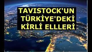 TAVİSTOCKUN KİRLİ ELLERİ TÜRKİYENİN YAKASINDA [upl. by Obie365]