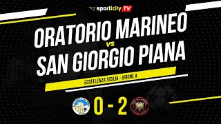 Oratorio Marineo  San Giorgio Piana  Eccellenza Sicilia  Highlights amp Goals [upl. by Xylia]