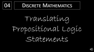 Discrete Math 121  Translating Propositional Logic Statements [upl. by Idac9]