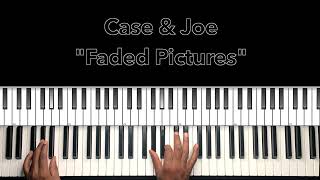 Case amp Joe quotFaded Picturesquot Piano Tutorial [upl. by Eleazar]