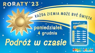 🎥 Roraty  część 1 4122023 – Podróż w czasie [upl. by Eseenaj]