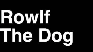 How to Pronounce Rowlf the Dog The Muppets Movie Show Songs Piano Wonderful World Cottleston Pie [upl. by Anh]