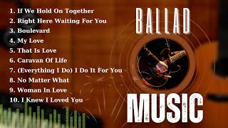 Top 10 Best Ballad Songs of All Time  Remake Songs  HITS COVER  English Acoustic Love Songs 2024 [upl. by Josefa459]