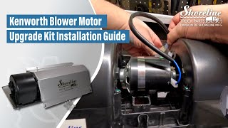 Kenworth Blower Motor Upgrade Kit Installation Guide [upl. by Radnaxela]