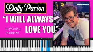 How to Play quotI Will Always Love Youquot by Dolly Parton  Easy Piano Tutorial [upl. by Aivila]