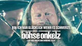 Böhse Onkelz  Bin ich nur glücklich wenn es schmerzt Live am Hockenheimring 2014 [upl. by Stacey]