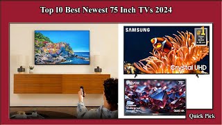 Top 10 Best Newest 75 Inch TVs 2024 [upl. by Shig]