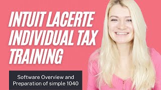 Intuit Lacerte Individual Tax  Software Overview and simple 1040 Preparation [upl. by Petie]