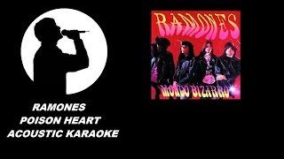 Ramones  Poison Heart Acoustic Karaoke [upl. by Tarkany]