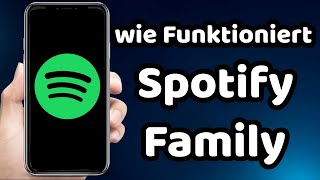 Wie Funktioniert Spotify Premium Family 2023 [upl. by Bushweller]