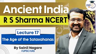 Ancient India  R S Sharma NCERT  Lecture 17  The Age of the Satavahanas  UPSC [upl. by Cassady]