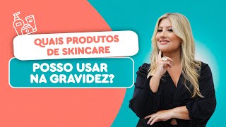 Quais produtos de skincare posso usar na gravidez  A Melhor Gestação Possível  Dra Renata Lopes [upl. by Prichard]