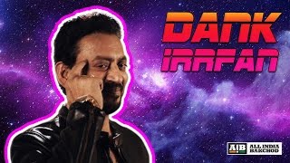 AIB  Dank Irrfan [upl. by Adnyc]