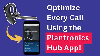 Plantronics Voyager 5200 How to Optimize Your Poly Headset in Plantronics Hub App [upl. by Manouch]